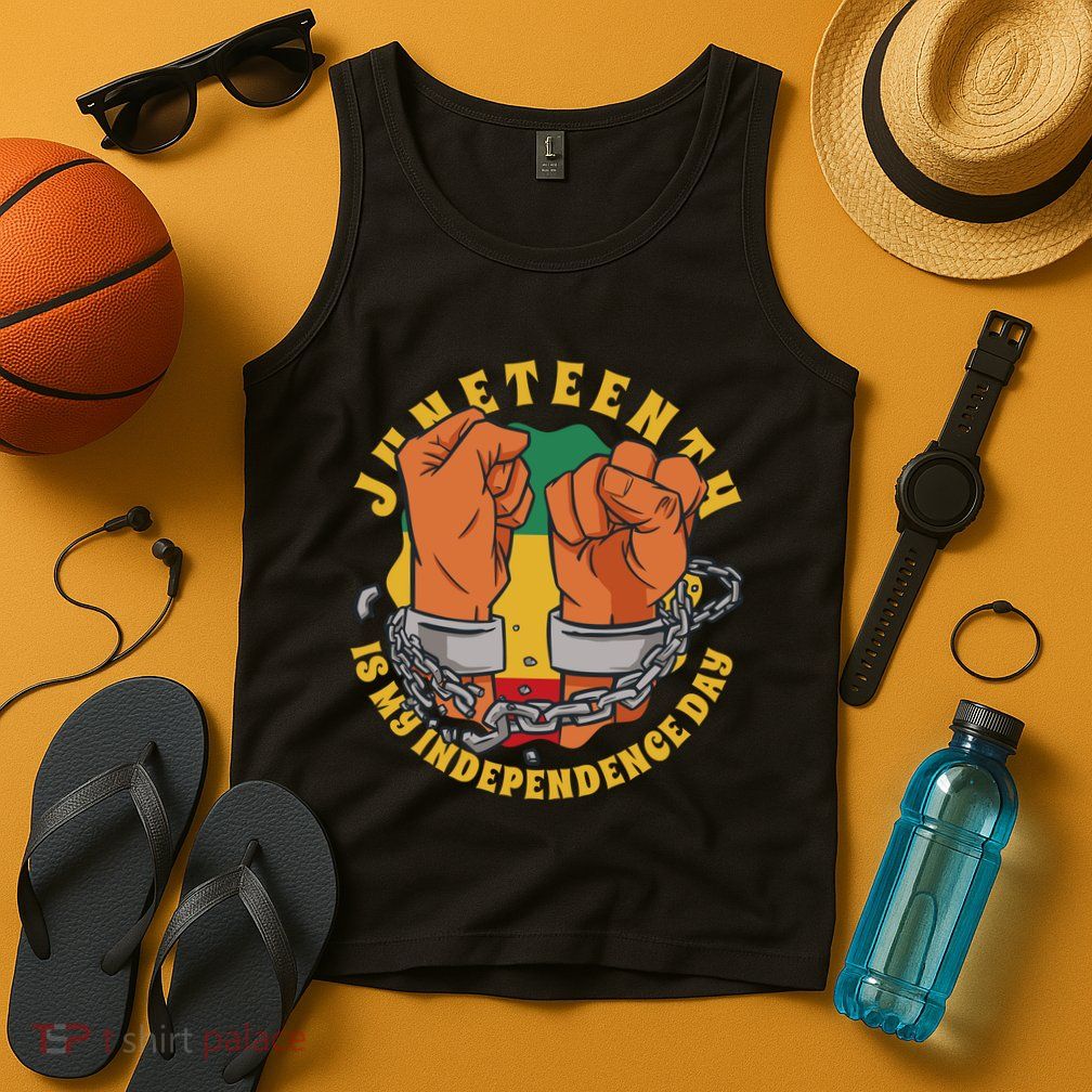 Juneteenth Is My Independence Day Black Pride Tank Top