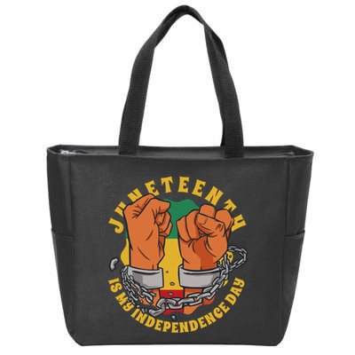 Juneteenth Is My Independence Day Black Pride Zip Tote Bag