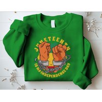 Juneteenth Is My Independence Day Black Pride Sweatshirt
