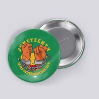 Juneteenth Is My Independence Day Black Pride Button