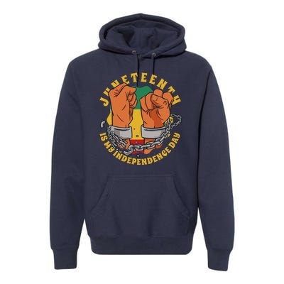 Juneteenth Is My Independence Day Black Pride Premium Hoodie