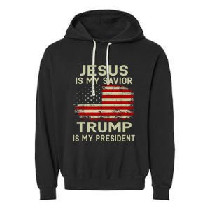 Jesus Is My Savior Trump Is My President Garment-Dyed Fleece Hoodie