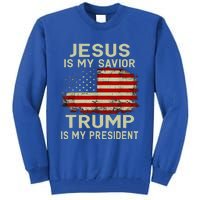 Jesus Is My Savior Trump Is My President Tall Sweatshirt