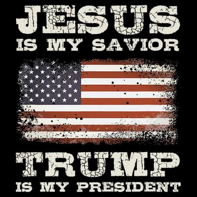 Jesus Is My Savior Trump Is My President T-Shirt