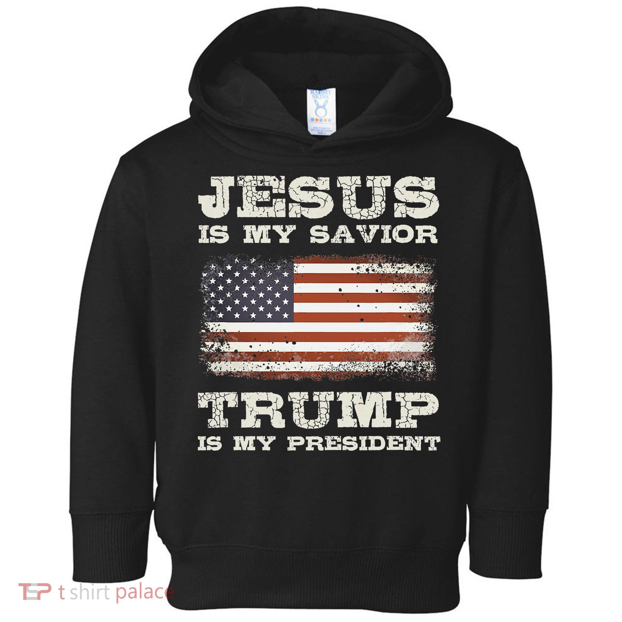 Jesus Is My Savior Trump Is My President Toddler Hoodie
