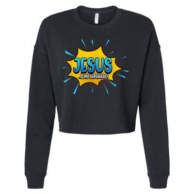 Jesus Is My Superhero God Christian Church Cropped Pullover Crew
