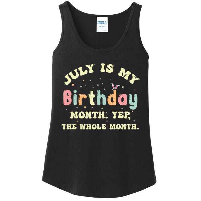 July Is My Birthday Yes The Whole Month Ladies Essential Tank