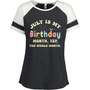 July Is My Birthday Yes The Whole Month Enza Ladies Jersey Colorblock Tee