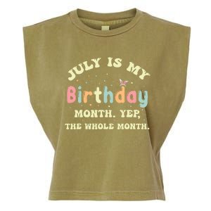 July Is My Birthday Yes The Whole Month Garment-Dyed Women's Muscle Tee