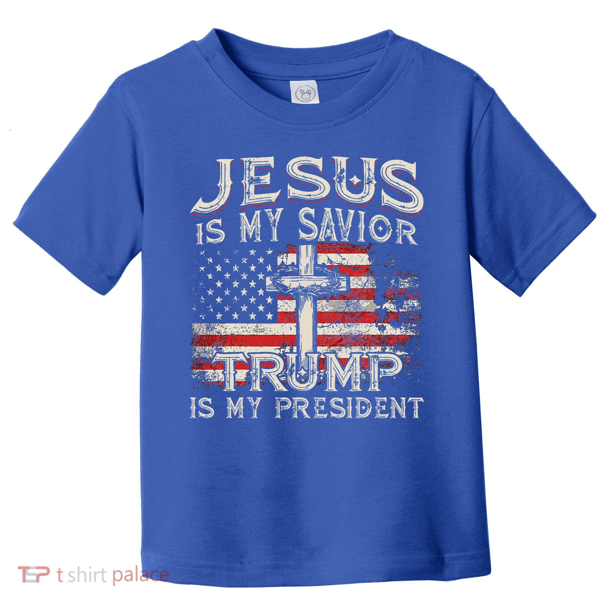 Jesus Is My Savior Trump Is My President American Flag Toddler T-Shirt