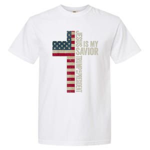 Jesus Is My Savior Trump Is My President Trump 2024 Election Garment-Dyed Heavyweight T-Shirt