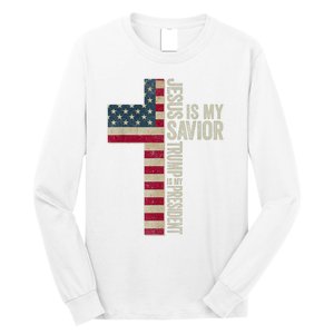 Jesus Is My Savior Trump Is My President Trump 2024 Election Long Sleeve Shirt