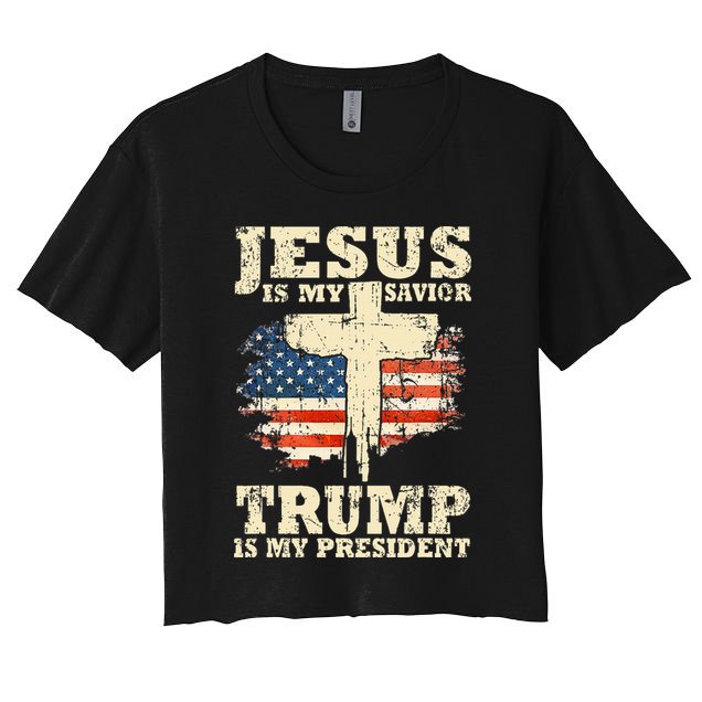 Jesus Is My Savior Trump Is My President Trump Supporter Women's Crop Top Tee