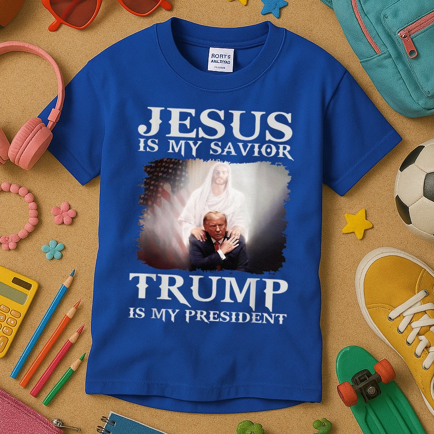 Jesus Is My Savior Trump Is My President Kids T-Shirt