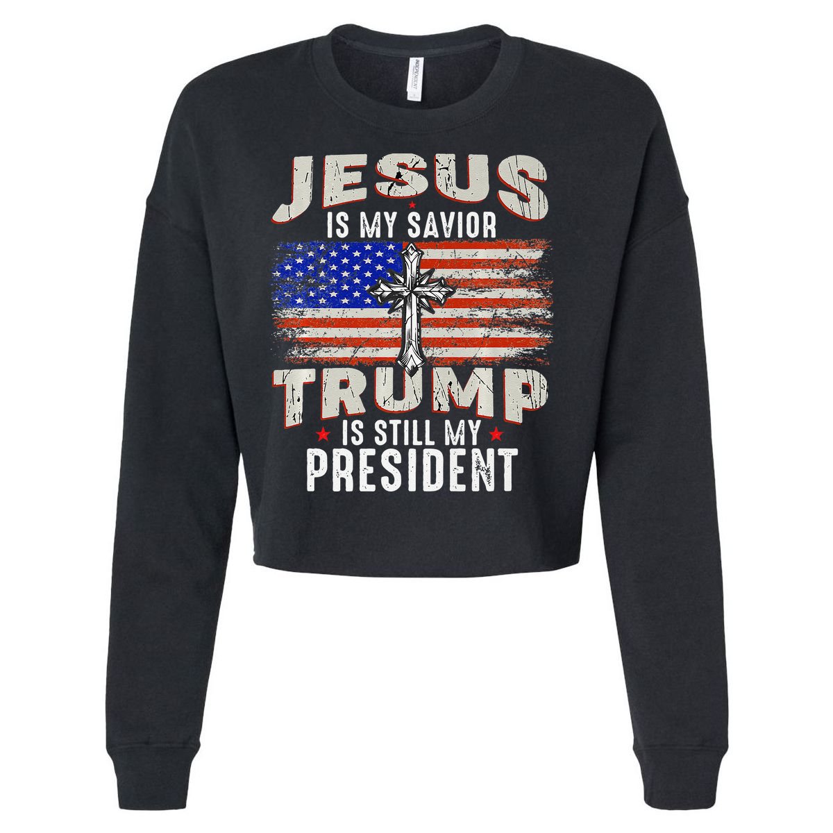 Jesus Is My Savior Trump Is Still My President Trump 2024 Premium Cropped Pullover Crew