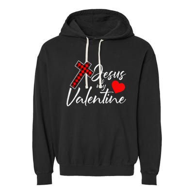 Jesus Is My Valentines Day Cool VDay Plaid Cross Christian Garment-Dyed Fleece Hoodie