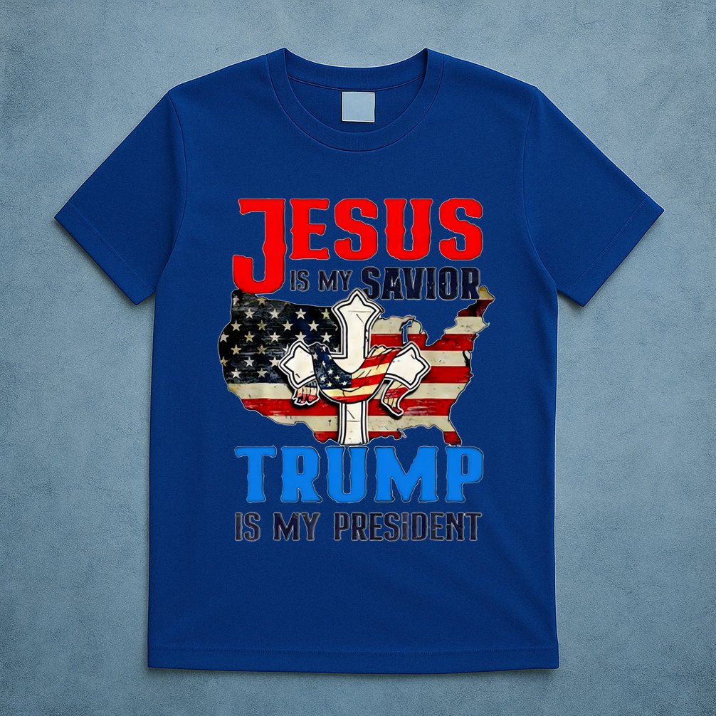 Jesus Is My Savior Trump Is My President Us Flag Funny Gift T-Shirt