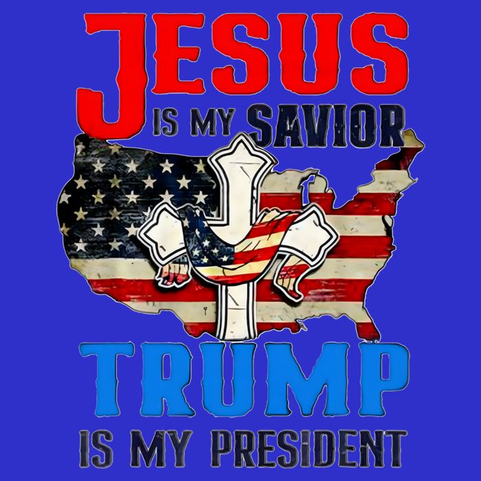 Jesus Is My Savior Trump Is My President Us Flag Funny Gift T-Shirt