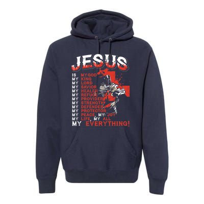 Jesus Is My Everything Jesus Premium Hoodie