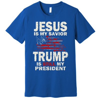 Jesus Is My Savior Trump Is Still My President Premium T-Shirt