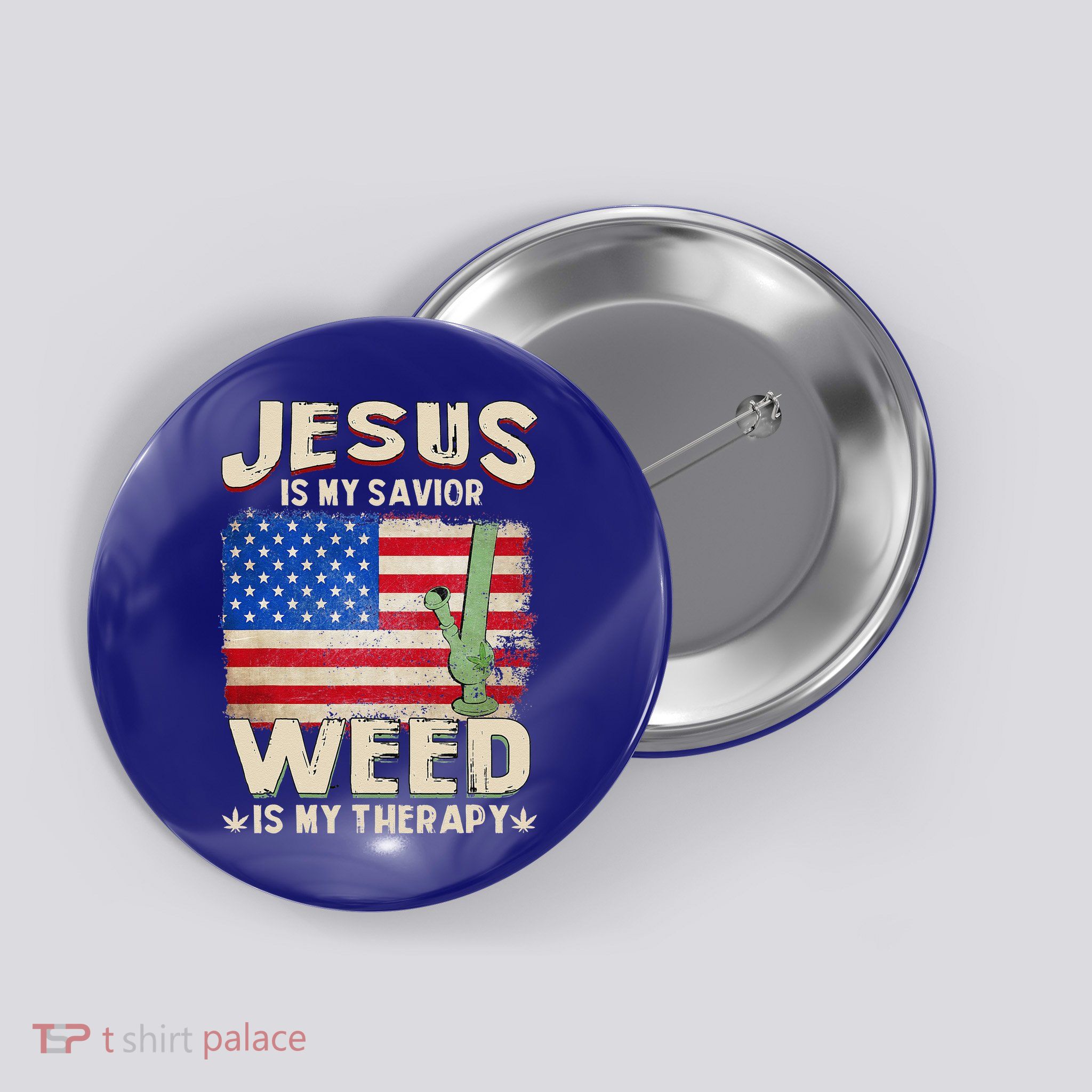 Jesus Is My Savior Weed Is My Therapy Marijuana Cannabis Button