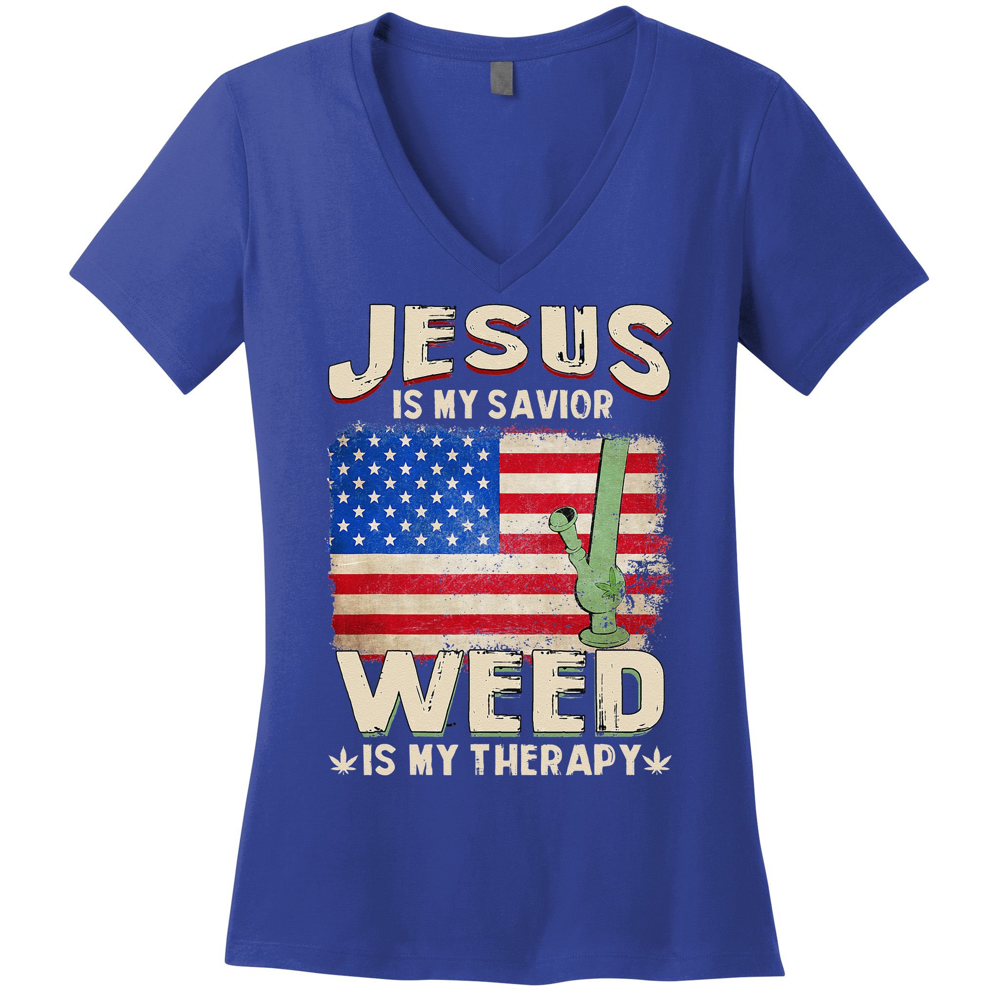 Jesus Is My Savior Weed Is My Therapy Marijuana Cannabis Women's V-Neck T-Shirt