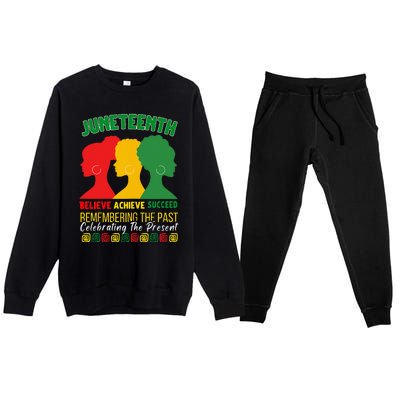 Juneteenth Is My Independence Day believe achieve succeed Premium Crewneck Sweatsuit Set