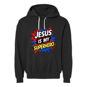 Jesus Is My Superhero Christian God Religious Comic Garment-Dyed Fleece Hoodie