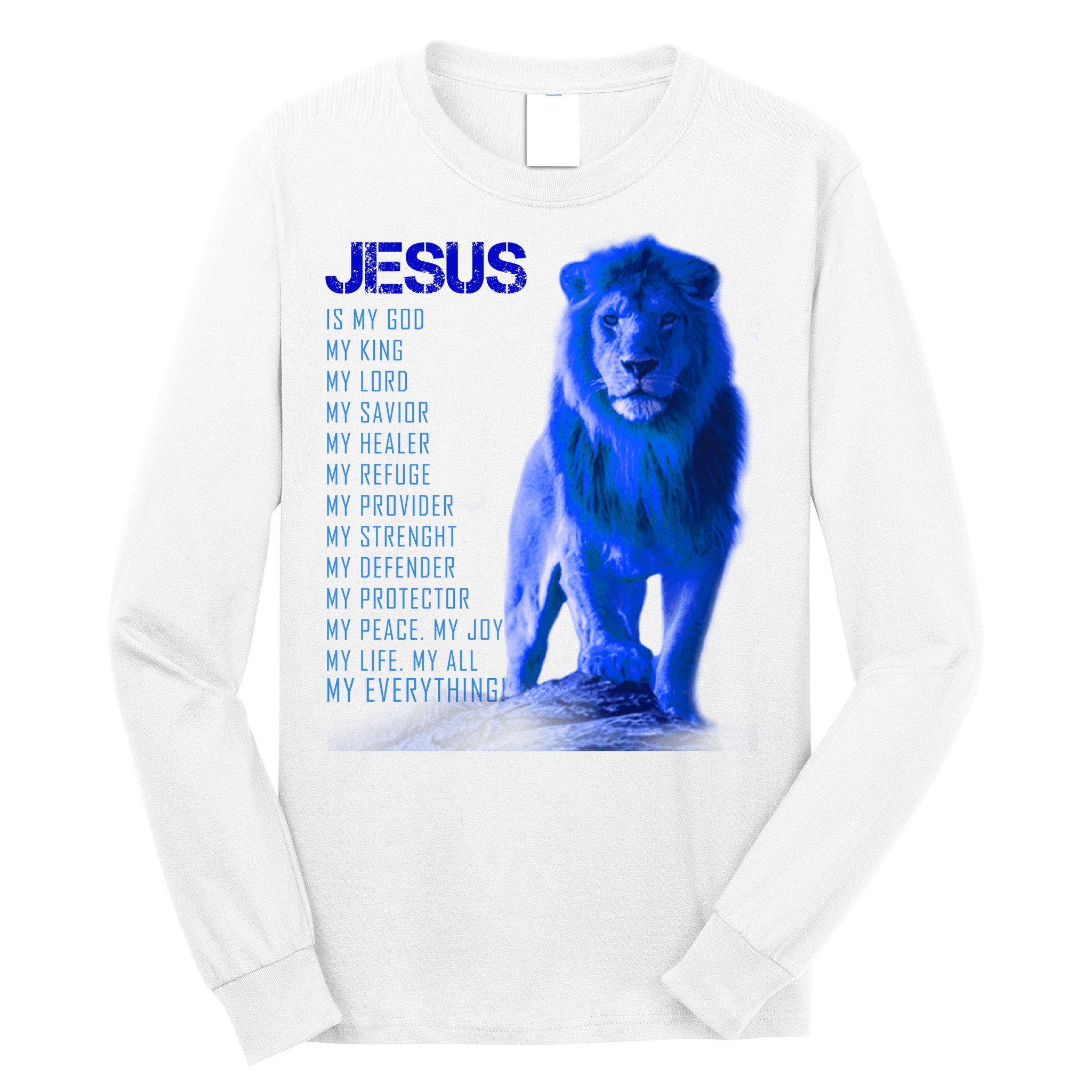 Jesus Is My Everything Quote Lion Christianity Long Sleeve Shirt