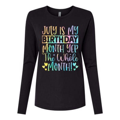 July Is My Birthday Yes The Whole Month Tie Die Womens Cotton Relaxed Long Sleeve T-Shirt