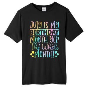 July Is My Birthday Yes The Whole Month Tie Die Tall Fusion ChromaSoft Performance T-Shirt