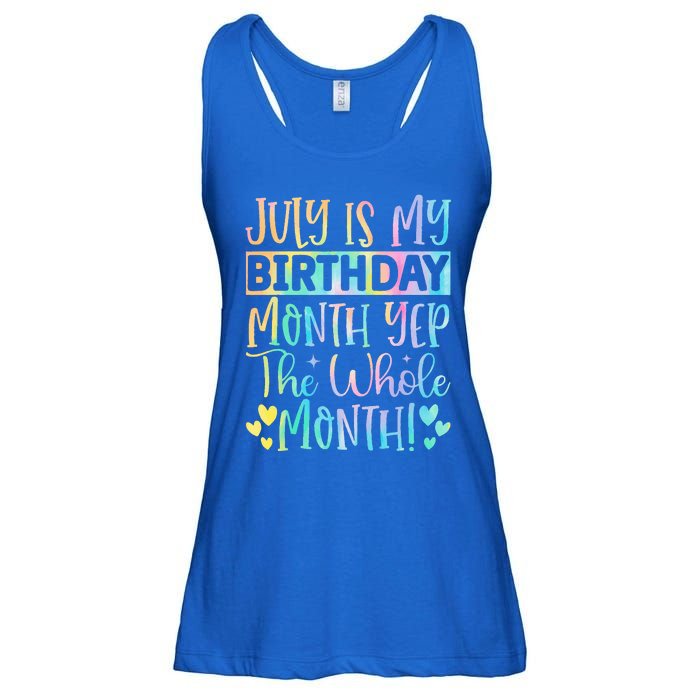 July Is My Birthday Yes The Whole Month Tie Die Ladies Essential Flowy Tank