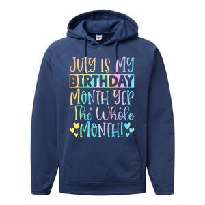 July Is My Birthday Yes The Whole Month Tie Die Performance Fleece Hoodie