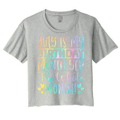 July Is My Birthday Yes The Whole Month Tie Die Women's Crop Top Tee