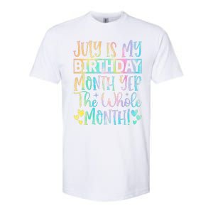 July Is My Birthday Yes The Whole Month Tie Die Softstyle CVC T-Shirt