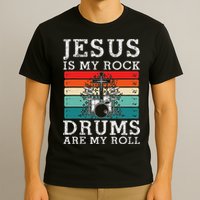 Jesus Is My Rock Drums Are My Roll Christian Drummer T-Shirt