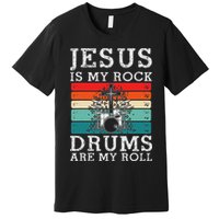 Jesus Is My Rock Drums Are My Roll Christian Drummer Premium T-Shirt