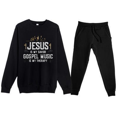 Jesus Is My Savior Gospel Music Is My Therapy Premium Crewneck Sweatsuit Set