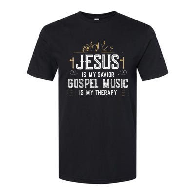 Jesus Is My Savior Gospel Music Is My Therapy Softstyle CVC T-Shirt