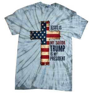 Jesus Is My Savior Trump Is My President Trump 2024 Maga Tie-Dye T-Shirt