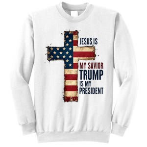 Jesus Is My Savior Trump Is My President Trump 2024 Maga Sweatshirt