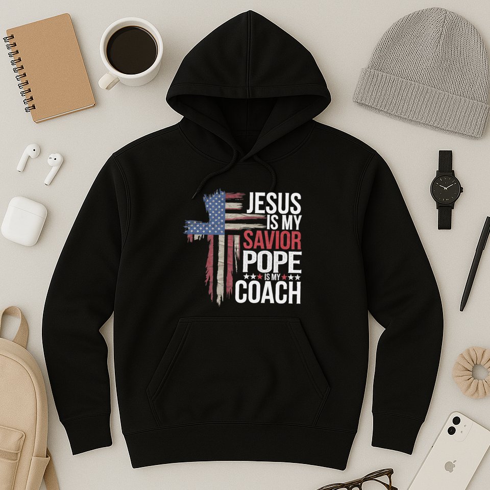 Jesus Is My Savior Pope Is My Coach Religious Quote Hoodie