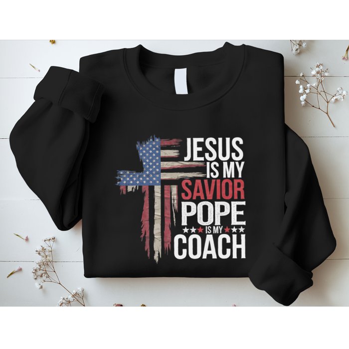 Jesus Is My Savior Pope Is My Coach Religious Quote Sweatshirt