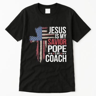 Jesus Is My Savior Pope Is My Coach Religious Quote Tall T-Shirt
