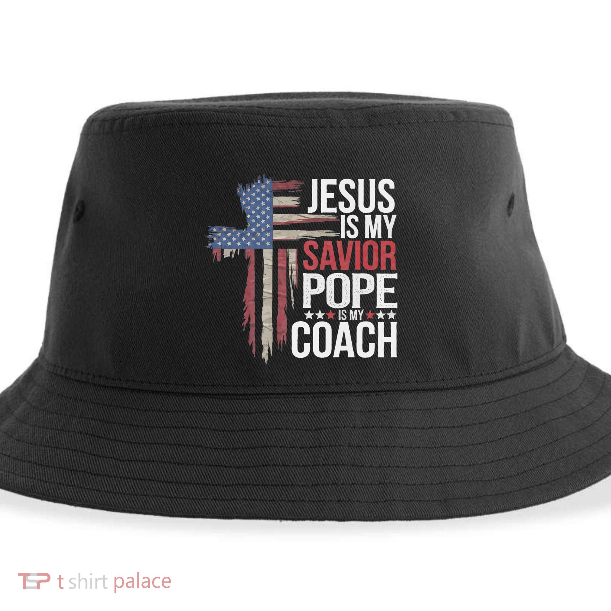 Jesus Is My Savior Pope Is My Coach Religious Quote Sustainable Bucket Hat