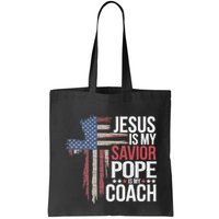Jesus Is My Savior Pope Is My Coach Religious Quote Bag