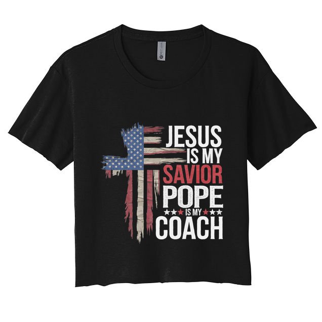 Jesus Is My Savior Pope Is My Coach Religious Quote Crop Top