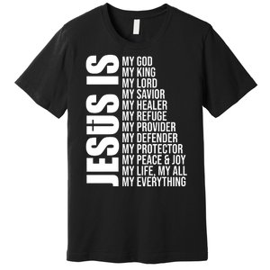 Jesus Is My Everything Premium T-Shirt