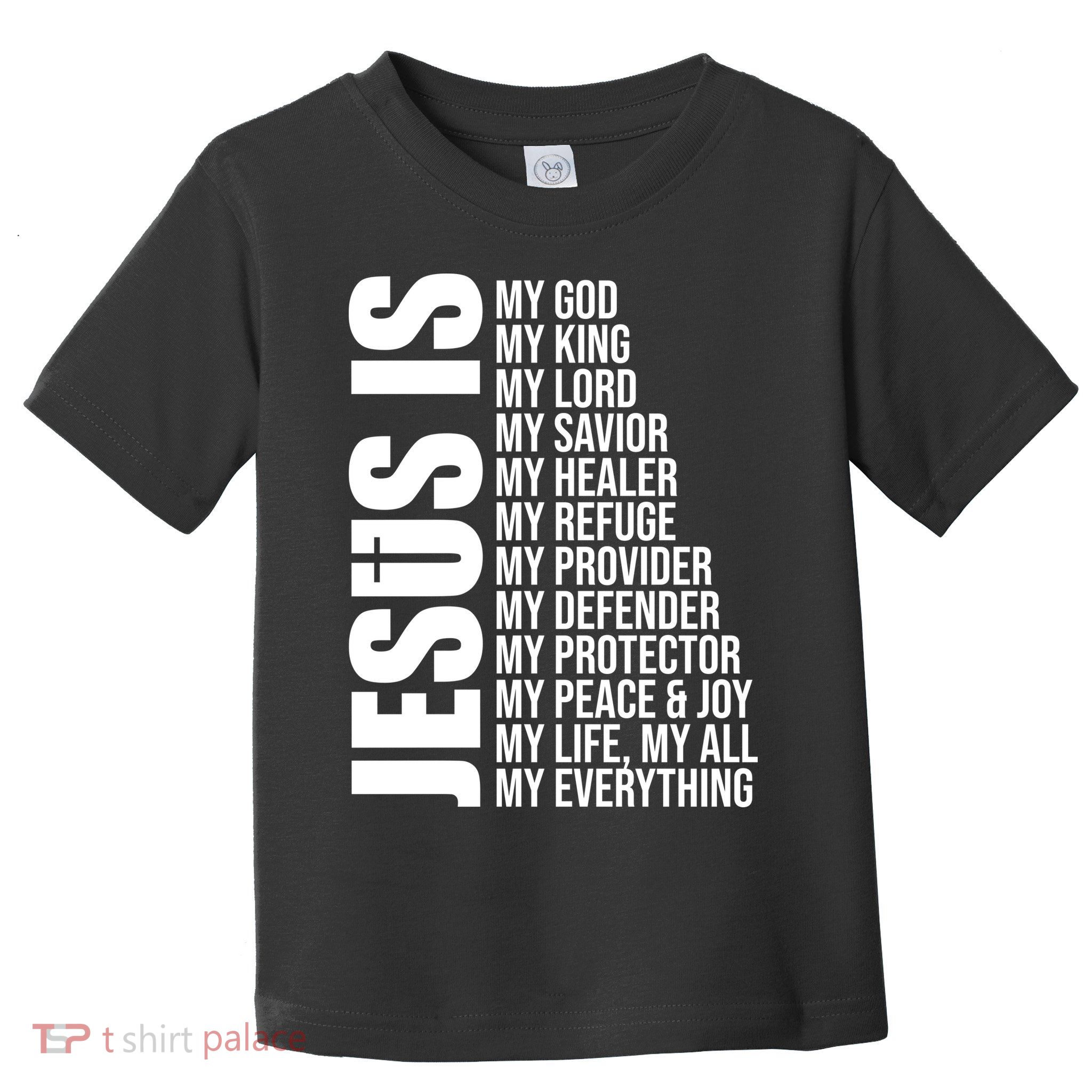Jesus Is My Everything Toddler T-Shirt