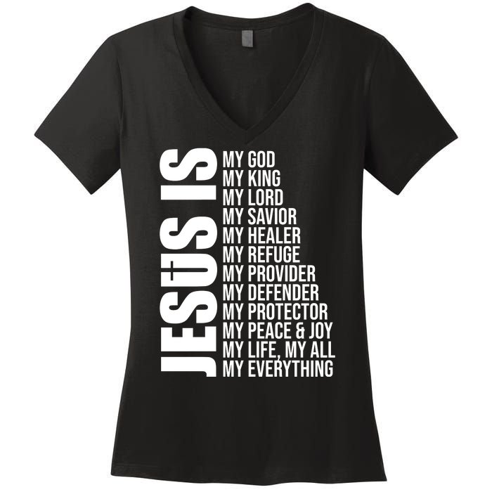 Jesus Is My Everything Women's V-Neck T-Shirt